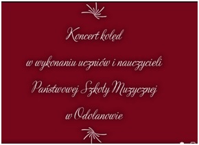 Koncert kolęd w wykonaniu uczniów i nauczycieli PSM I st. w Odolanowie