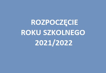 Rozpoczęcie Roku Szkolnego 2021/2022