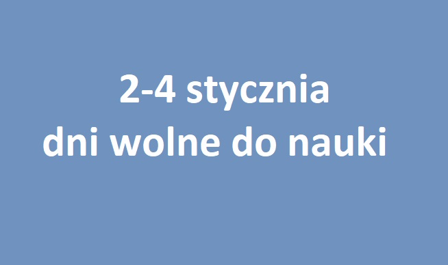 2-4 stycznia – dni wolne od zajęć w SM