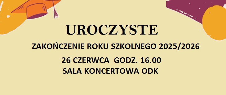 Zakończenie Roku Szkolnego2026